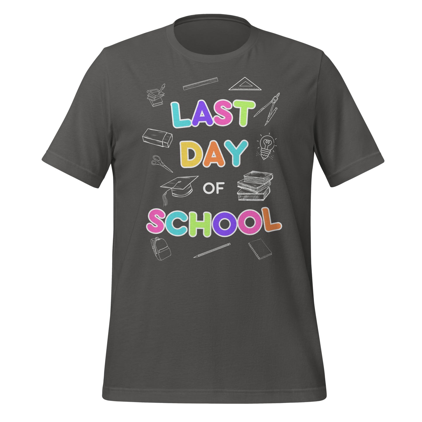 Last Day of School Unisex T-Shirt