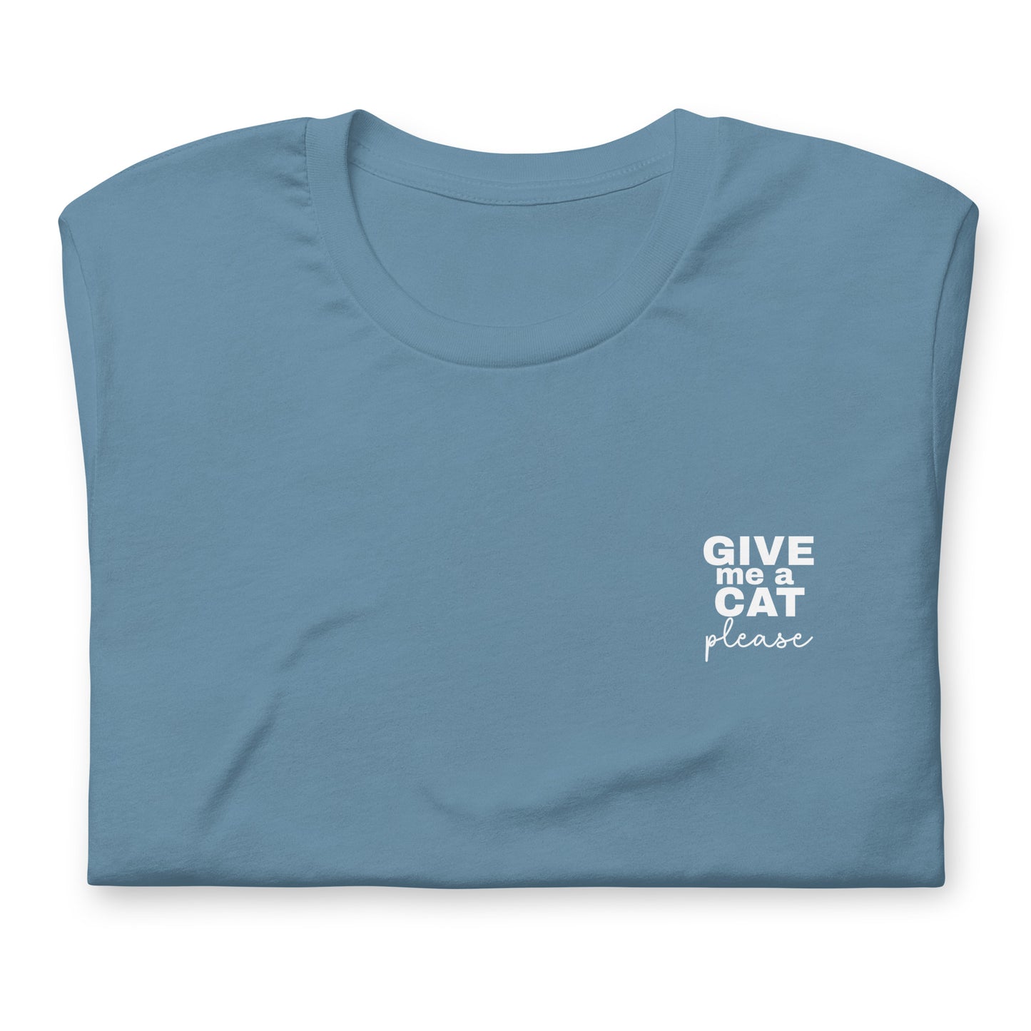 Give Me a Cat, Please Unisex T-Shirt